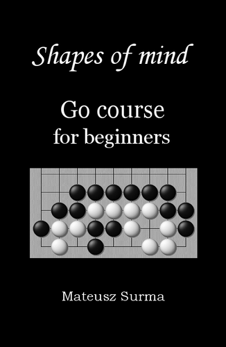 Shapes of Mind (Go Course For Beginners)